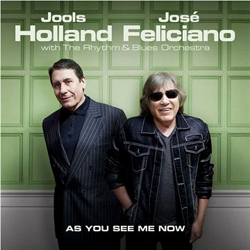 

Holland Jools, Feliciano José As YOu See Me Now