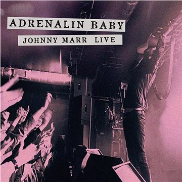 

Marr Johnny: Adrenalin Baby - Johnny Marr Live
