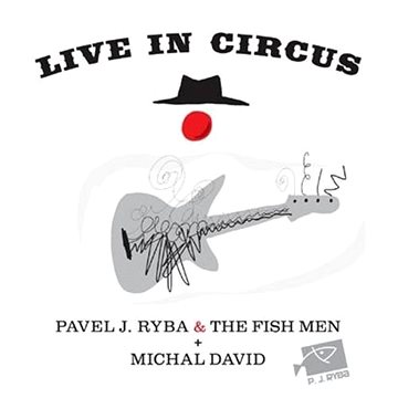 

Ryba Pavel J., David Michal, The Fish Men: Live in Circus