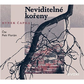 

Čapka Hynek: Neviditelné kořeny