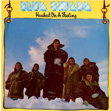 

Blue Swede, Skifs Björn: Hooked On A Feeling