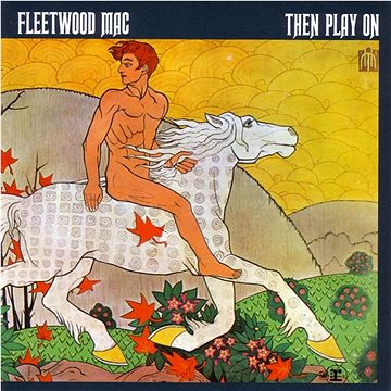

Fleetwood Mac: Then Play On (Expanded & Remastered)
