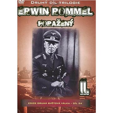 

Erwin Rommel (2. díl) - Poražený