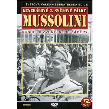 

Generálové 2. světové války (2.díl) - Mussolini