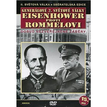 

Generálové 2. světové války (5.díl) - Eisenhower proti Rommelovi