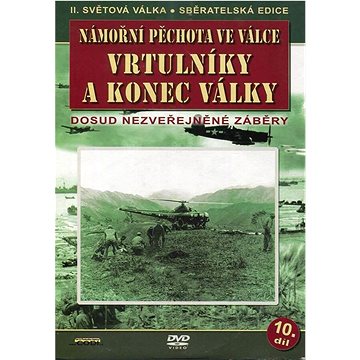 

Námořní pěchota ve válce (10. díl) - Vrtulníky a konec války