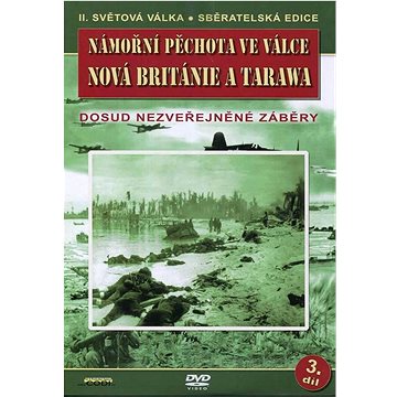 

Námořní pěchota ve válce (3. díl) - Nová Británie a Tarawa