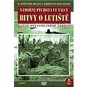

Námořní pěchota ve válce (5. díl) - Bitvy o letiště