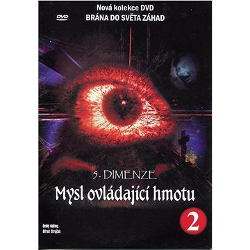 

5. Dimenze (2. díl) - Mysl ovládající hmotu