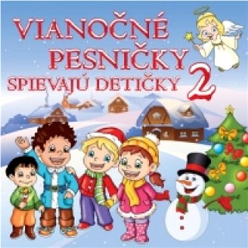 

Various: Vianočné pesničky spievajú detičky 2