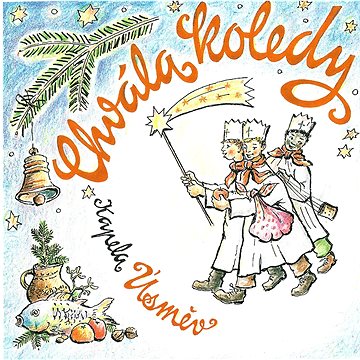 

Kapela Úsměv: Chvála koledy