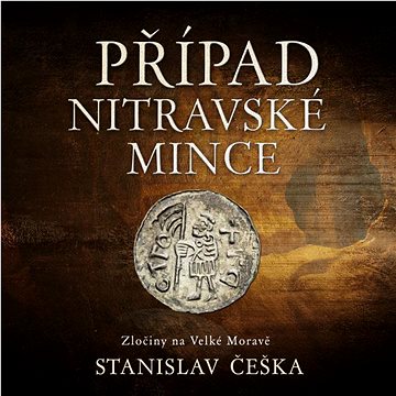 

Češka Stanislav: Případ nitravské mince