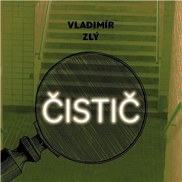 

Zlý Vladimír: Čistič