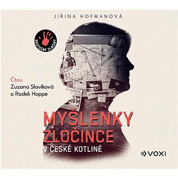 

Hofmanová Jiřina: Myšlenky zločince v české kotlině