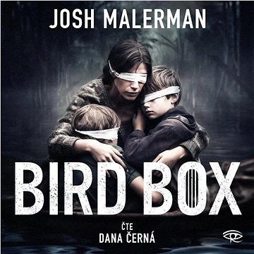 

Malerman Josh: Bird Box