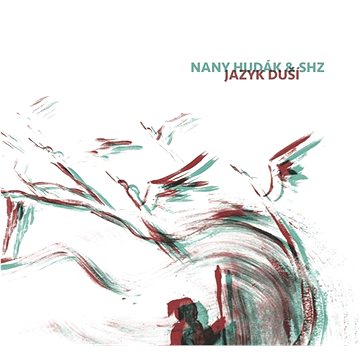 

Nany Hudák,SHZ: Jazyk duší