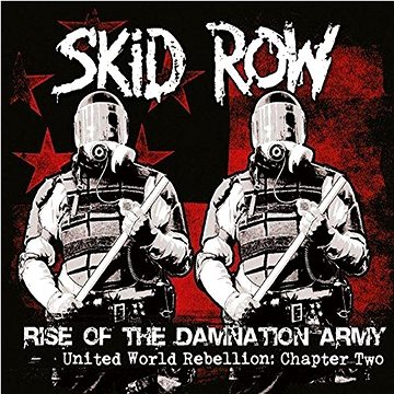 

Skid Row: Rise Of The Damnation Army / United World Rebelion