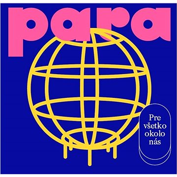 

Para: Pre všetko okolo nás