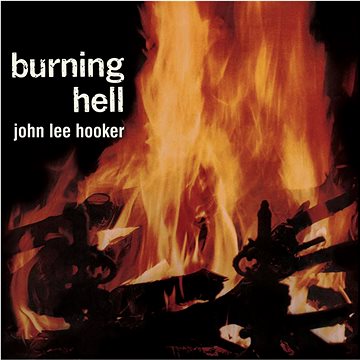 

Hooker John Lee: Burning Hell