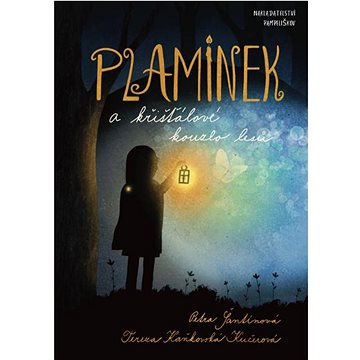 

Plamínek a křišťálové kouzlo lesů
