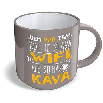 

Nekupto Vtipný hrnek Jsem rád tam, kde je slabá wifi…