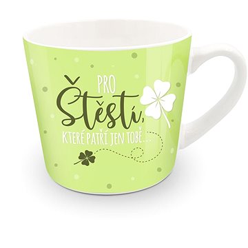 

Nekupto Dárkový hrnek Pro štěstí, které patří jen tobě