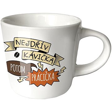 

Nekupto Mini hrneček na kávu Nejdřív kávička