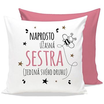 

Nekupto Polštář s potiskem Naprosto úžasná sestra