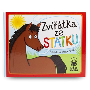 

Naše Kniha Zvířátka ze statku