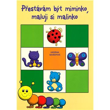 

Přestávám být miminko, maluji si malinko