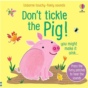 

Don´t tickle the Pig!