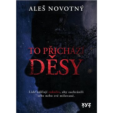 

To přichází děsy