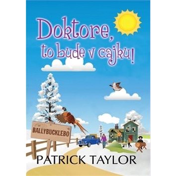 

Doktore, to bude v cajku!