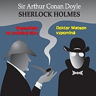 Sherlock Holmes - Vzpomínka na prázdný dům / Dr.Watson vzpomíná - Audiokniha MP3