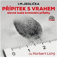 Přípitek s vrahem (slavné české kriminální příběhy) - Audiokniha MP3