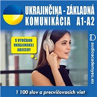 Ukrajinčina - základná komunikácia A1-A2