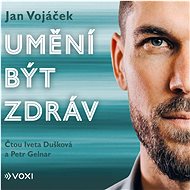 Jan Vojáček: Umění být zdráv - Audiokniha MP3