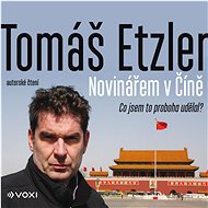 Novinářem v Číně - Audiokniha MP3