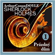 Sherlock Holmes – Prázdný dům - Audiokniha MP3