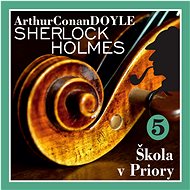 Sherlock Holmes – Škola v Priory - Audiokniha MP3