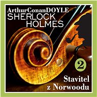Sherlock Holmes – Stavitel z Norwoodu - Audiokniha MP3