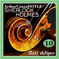 Sherlock Holmes – Zlatý skřipec - Audiokniha MP3