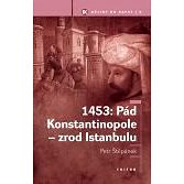 1453: Pád Konstantinopole - zrod Istanbulu - Elektronická kniha