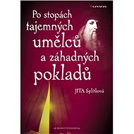 Po stopách tajemných umělců a záhadných pokladů - Elektronická kniha