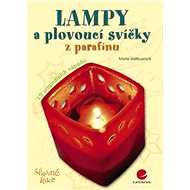 Lampy a plovoucí svíčky z parafínu - Elektronická kniha