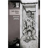 Tři kruté příběhy - Elektronická kniha