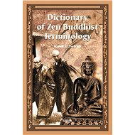 Dictionary of Zen Buddhist Terminology (A-K) - Elektronická kniha