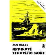 Hrdinové Ledového moře - Elektronická kniha