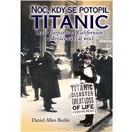 Noc, kdy se potopil Titanic  - Elektronická kniha