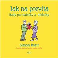 Jak na prevíta. Rady pro babičky a dědečky  - Elektronická kniha